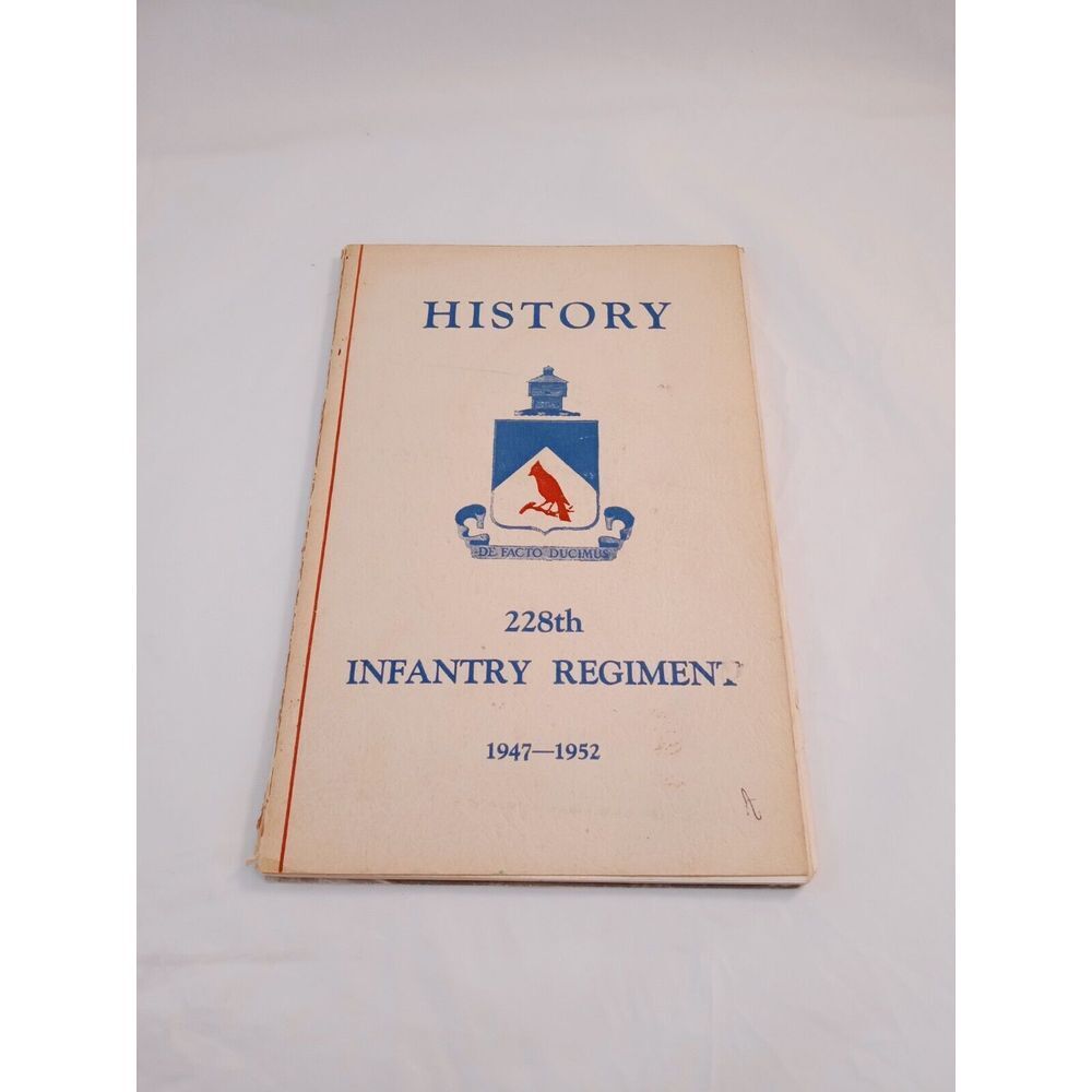 HISTORY 228th INFANTRY REGIMENT 1947-1952.McBride, Otto L. - Signed Copy